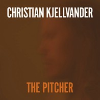 Christian Kjellvander - The Pitcher